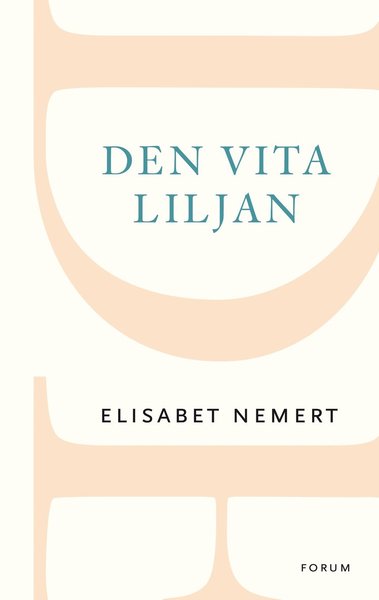 Cover for Elisabet Nemert · Forum POD: Den vita liljan (Book) (2012)