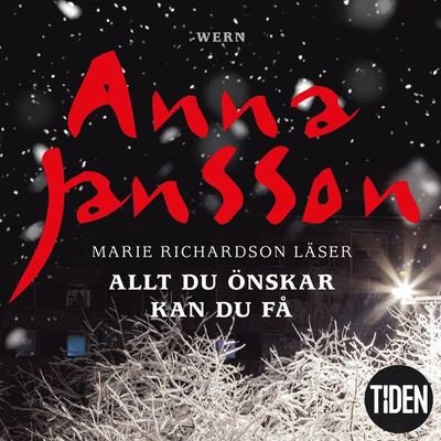 Cover for Anna Jansson · Maria Wern: Allt du önskar kan du få (Lydbog (MP3)) (2018)