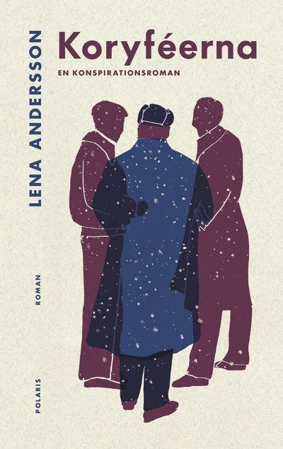 Cover for Lena Andersson · Koryféerna. En konspirationsroman (Innbunden bok)