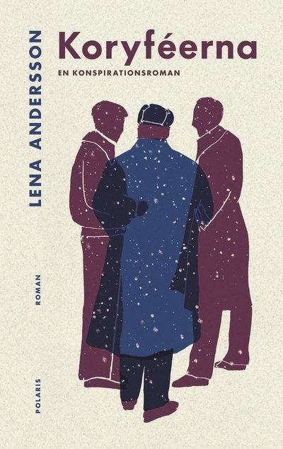 Cover for Lena Andersson · Koryféerna. En konspirationsroman (Inbunden Bok)