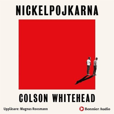 Cover for Colson Whitehead · Nickelpojkarna (Hörbok (MP3)) (2019)