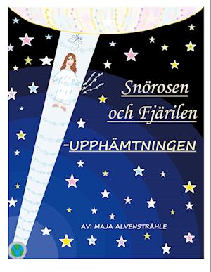 Snörosen och fjärilen : upphämtningen - Maja Alvenstråhle - Books - BoD - 9789180575539 - November 20, 2023