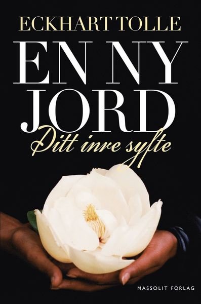 Cover for Eckhart Tolle · En ny jord : Ditt inre syfte (Bok) (2015)