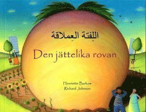 Den jättelika rovan (arabiska och svenska) - Henriette Barkow - Books - Mantra Lingua - 9789187547539 - April 27, 2018