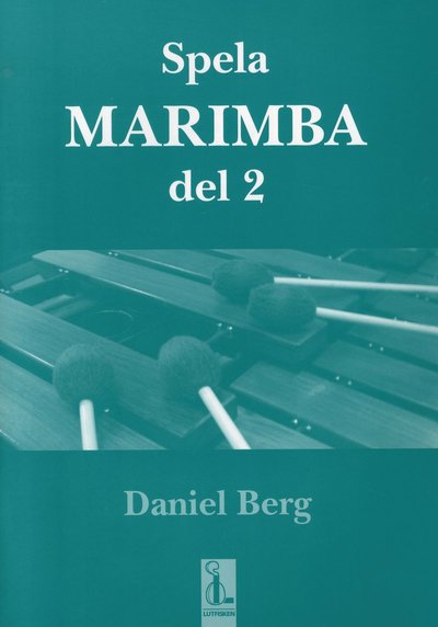 Cover for Daniel Berg · Spela marimba D 2 (Bok) (2009)