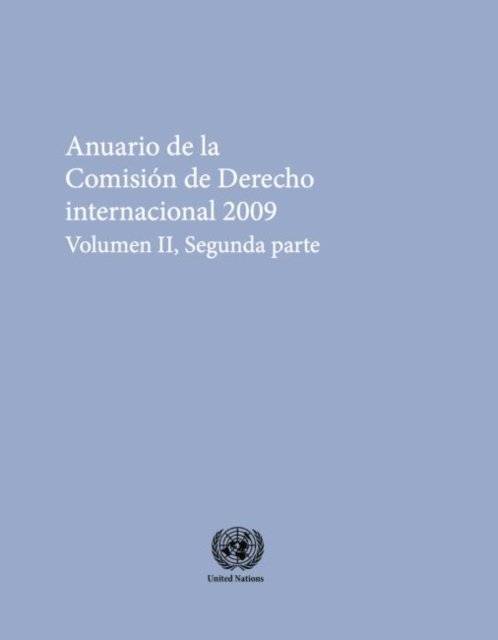 Cover for United Nations · Anuario De La Comision De Derecho Internacional 2009 Volume 2 Part 2 (Paperback Book) (2015)