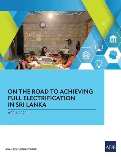 Cover for Asian Development Bank · On the Road to Achieving Full Electrification in Sri Lanka (Bok) (2023)