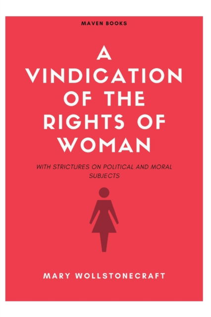 Cover for Mary Wollstonecraft · A Vindication Of The Rights Of Woman (Paperback Book) (2023)