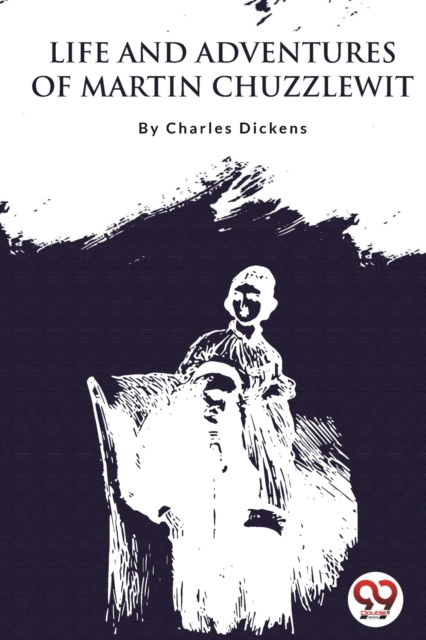 Cover for Charles Dickens · Life and Adventures of Martin Chuzzlewit (Paperback Book) (2023)