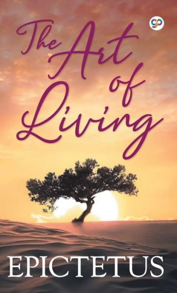 The Art of Living - Epictetus - Livros - General Press - 9789389440539 - 20 de setembro de 2019