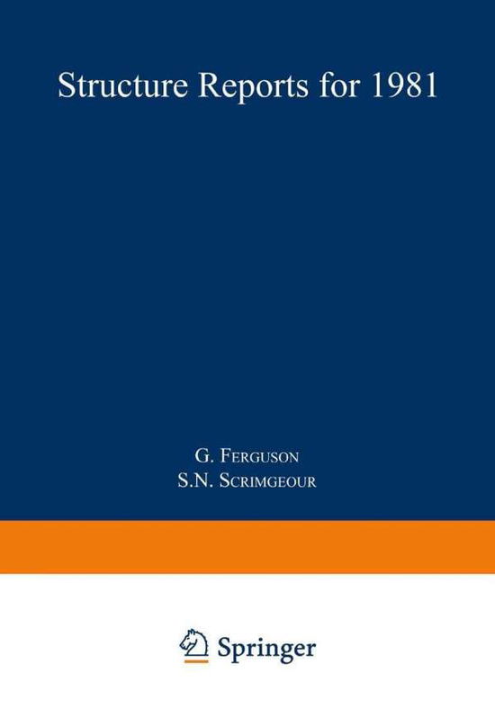 Structure Reports for 1981: Organic Section - Structure Reports B - G Ferguson - Books - Springer - 9789401731539 - April 22, 2014