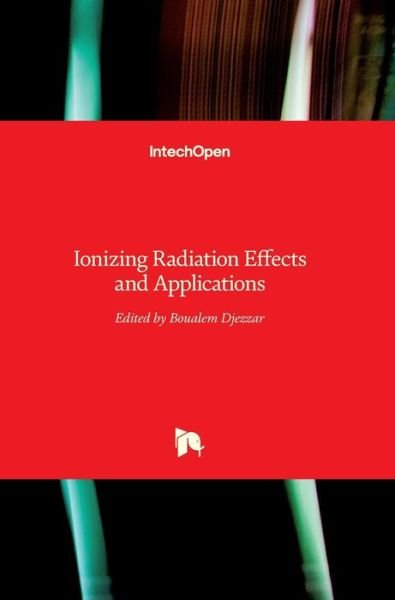 Cover for Boualem Djezzar · Ionizing Radiation Effects and Applications (Hardcover Book) (2018)