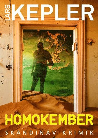 Homokember - Lars Kepler - Boeken - Animus Könyvek - 9789633248539 - 2021