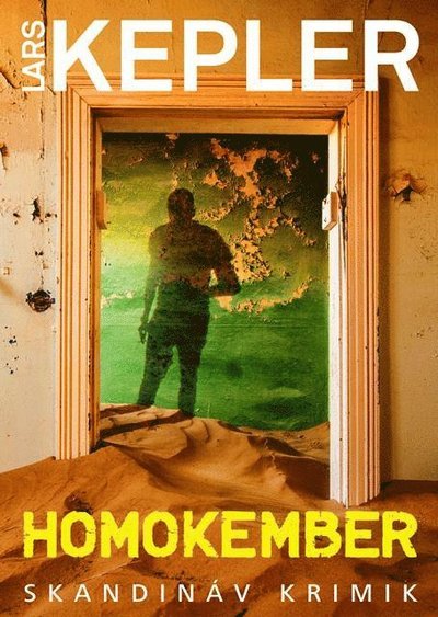 Cover for Lars Kepler · Homokember (Bound Book) (2021)