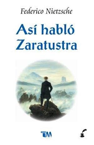 Cover for Friedrich Nietzsche · Asi Hablo Zaratustra / 6 Ed. (Paperback Bog) (2016)