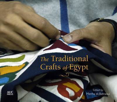 Cover for Menha El-batraoui · The Traditional Crafts of Egypt (Hardcover Book) (2016)