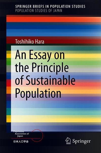 Cover for Toshihiko Hara · An Essay on the Principle of Sustainable Population - Population Studies of Japan (Paperback Book) [1st ed. 2020 edition] (2020)