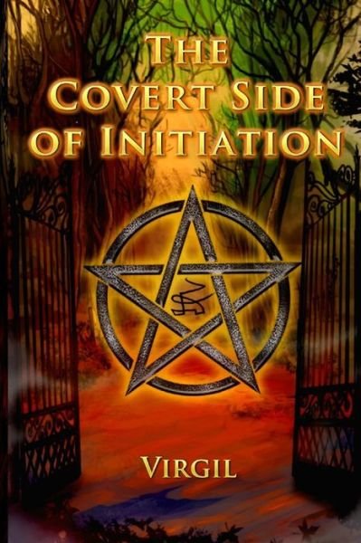 The Covert Side of Initiation - Virgil - Książki - Falcon Books Publishing - 9789869492539 - 8 lutego 2018