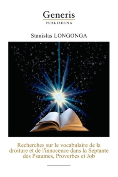 Cover for Stanislas Longonga · Recherches sur le vocabulaire de la droiture et de l'innocence dans la Septante des Psaumes, (Paperback Book) (2020)