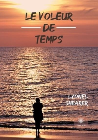 Cover for Lyonel Shearer · Le voleur de temps (Taschenbuch) (2021)