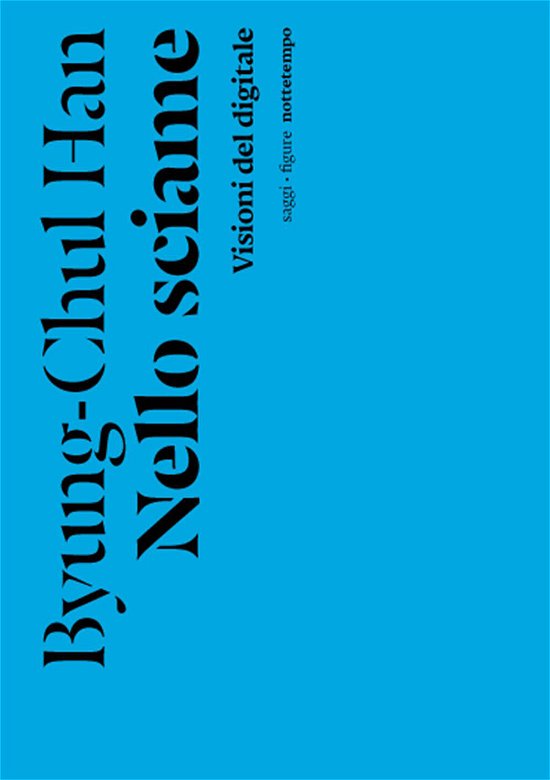 Cover for Byung-Chul Han · Nello Sciame. Visioni Del Digitale (Book)