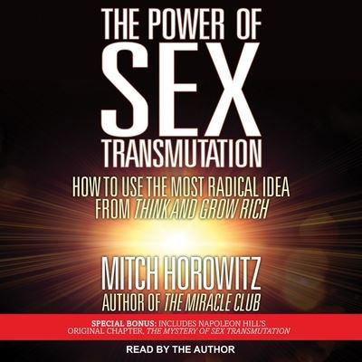 The Power of Sex Transmutation - Mitch Horowitz - Muzyka - TANTOR AUDIO - 9798200244539 - 3 marca 2020