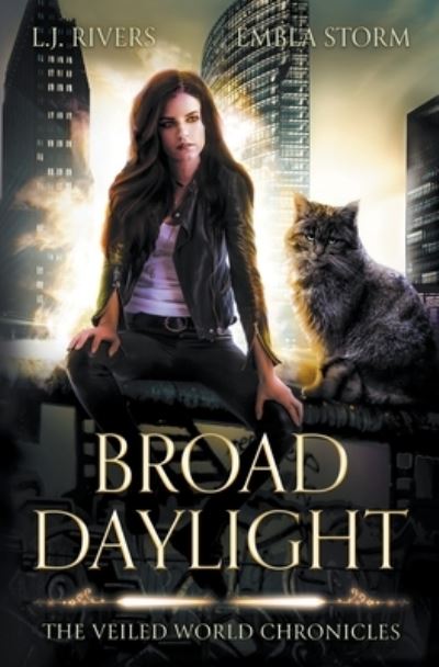 Cover for L J Rivers · Broad Daylight - The Veiled World Chronicles (Paperback Book) (2021)