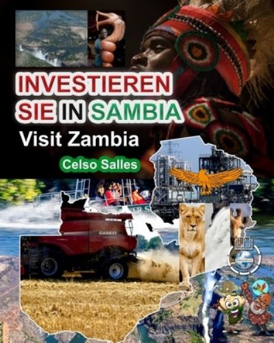 Cover for Salles Celso Salles · INVESTIEREN SIE IN SAMBIA - VISIT ZAMBIA - Celso Salles: Investieren Sie in die Afrika-Sammlung (Paperback Book) (2022)