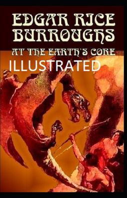 Cover for Edgar Rice Burroughs · At the Earth's Core Illustrated (Paperback Bog) (2021)