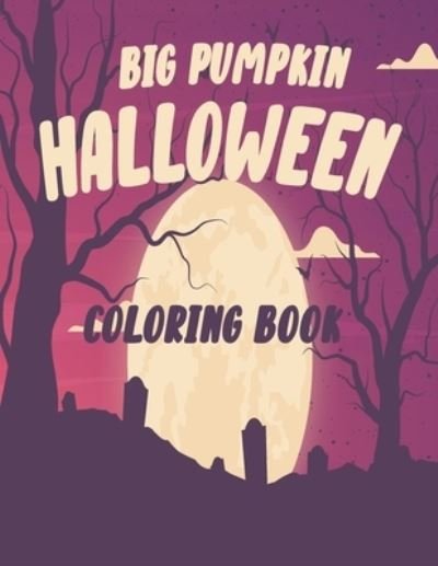 Cover for Pash Pasha · The big pumpkin halloween coloring book (Paperback Bog) (2020)