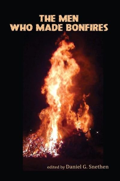 Cover for Pte San Win Little Whiteman · The Men Who Made Bonfires (Paperback Book) (2020)