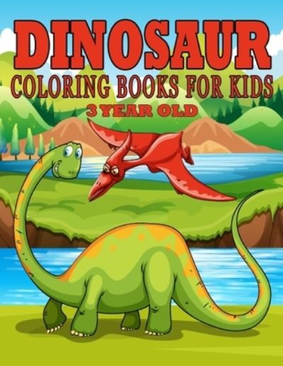 Cover for Family Coloring Funny · Dinosaur Coloring Books for Kids 3 Year Old (Paperback Book) (2020)