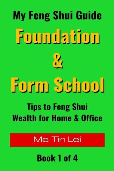 Cover for Me Tin Lei · Foundation &amp; Form School: My Feng Shui Guide (Paperback Book) (2021)