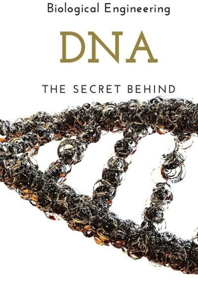 Cover for Biological Engineering · Dna (Paperback Book) (2020)