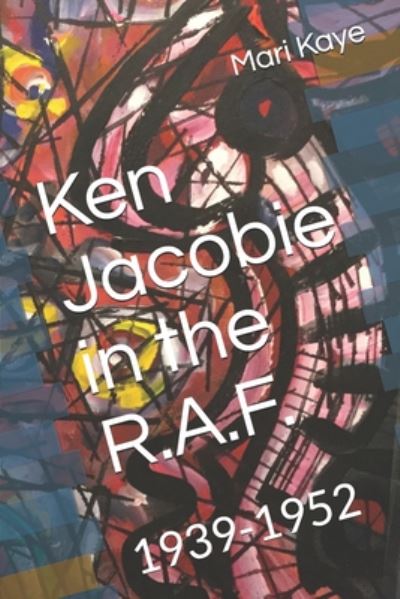 Cover for Mari Kaye · Ken Jacobie in the R.A.F. (Paperback Book) (2020)
