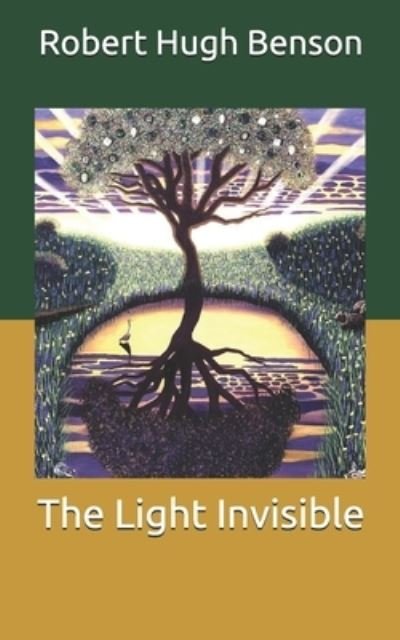Cover for Robert Hugh Benson · The Light Invisible (Paperback Book) (2021)