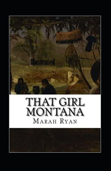 Cover for Marah Ellis Ryan · That Girl Montana Illustrated (Paperback Book) (2021)