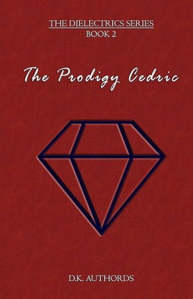 Cover for D K Authords · The Prodigy Cedric (Paperback Book) (2021)