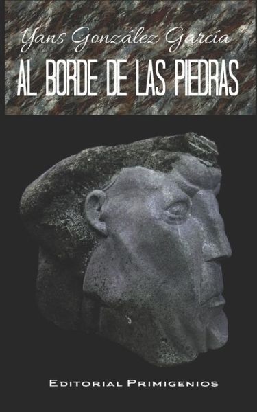 Cover for Yans Gonzalez Garcia · Al borde de las piedras (Paperback Book) (2021)