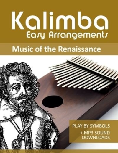 Cover for Bettina Schipp · Kalimba Easy Arrangements - Music from the Renaissance: Play by Symbols + MP3-Sound Downloads - Kalimba Songbooks (Paperback Bog) (2022)