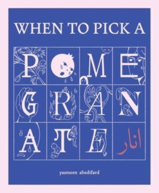 Cover for Yasmeen Abedifard · When to Pick a Pomegranate (Paperback Book) (2024)