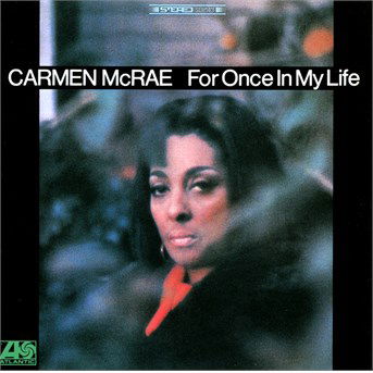 Cover for Mcrae Carmen · For Once in My Life (CD) (2014)