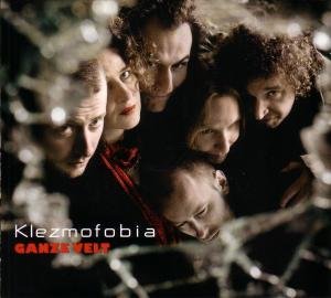 Cover for Klezmofobia · Ganze Velt (CD) (2009)