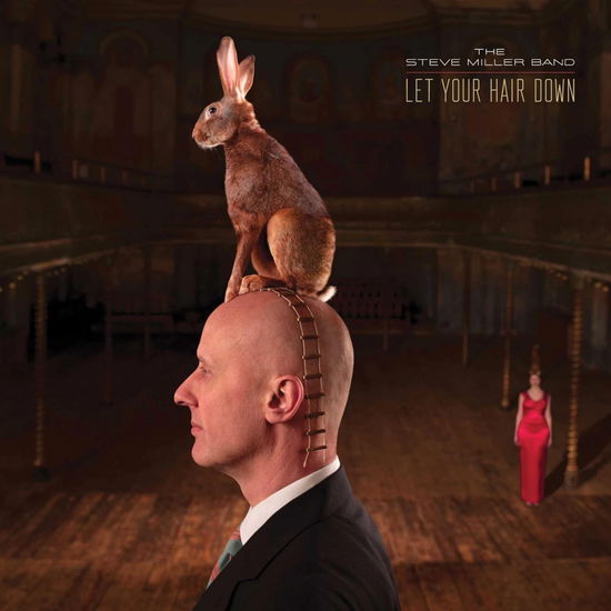 Cover for Steve Miller Band · Let Your Hair Down (CD) (2023)