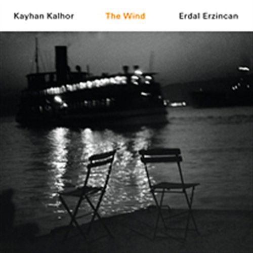 The Wind - Erzincan Erdal Kalhor Kayhan - Musik - SUN - 0602498563540 - 13. oktober 2006