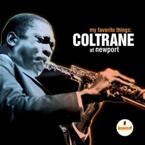 Cover for John Coltrane · My Favorite Things: Coltrane at Newport (CD) [Remastered edition] (2007)