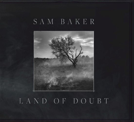 Cover for Sam Baker · Land of Doubt (CD) (2017)