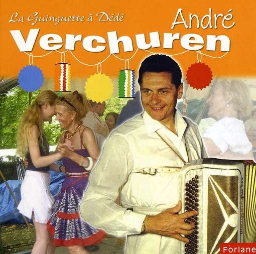 Cover for Andre Verchuren · La Guinguette A Dede (CD) (2019)