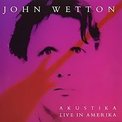 Akustika I:live in Amerika / Akustika - John Wetton - Muzyka - BELLE ANTIQUE - 4524505336540 - 25 października 2017