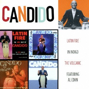 Cover for Candido · Latin Fire + in Indigo + the Volcanic + Feat Al Cohn (CD) [Japan Import edition] (2015)